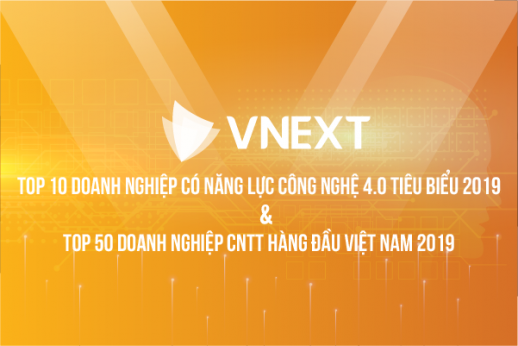 VNEXT được lựa chọn là “50+10 Doanh nghiệp CNTT hàng đầu Việt Nam 2019”